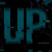 Temafeed Up Mootivii Remix