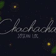 Josean Log Cha Cha Cha