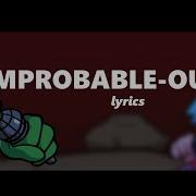 Improbable Outset With Lyrics