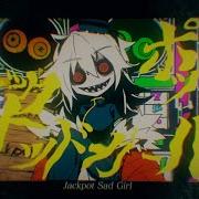 Syudou Jackpot Sad Girl