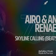 Airo Feat Anna Renae Skyline Calling Beatsole Extended Remix