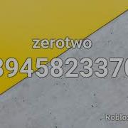 Id Коды Для Песен В Roblox Zerotwo