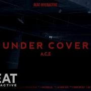 A C E Under Cover