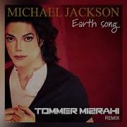 Michael Jackson Earth Song Tommer Mizrahi Remix