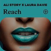 Ali Story Laura Davie Reach Remixes