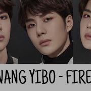 Wang Yi Bo Fire