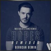 Berkcan Demir Hopes Max Beatstone Remix 2019