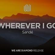 Sande Wherever I Go