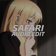 Serena Safari Edit Audio