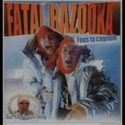 Fatal Bazooka Fous Ta Cagoule Extended Dedikass Mix Version Longue