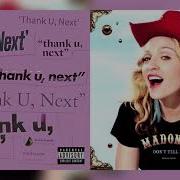 Ariana Grande Madonna Don T Tell Me Thank U Next Mashup