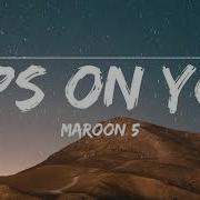 Maroon 5 Lips On You Remix