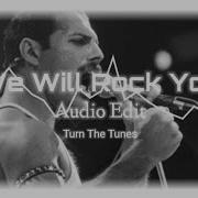 We Will Rock You Audio Edit