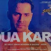 Dua Karo Mere Liye Dua Karo Arijit Singh Street Dancer Song