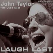 John Taylor Laugh Last John Taylor Vs Kent Base Remix Edit Feat Julia