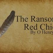 The Ransom Of Red Chief By O Henry