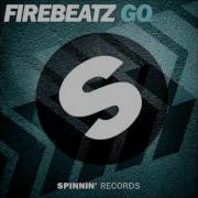 Firebeatz Go Extended Mix