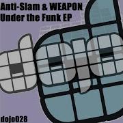 Anti Slam W E A P O N Funk You Very Much