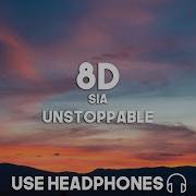 Sia Unstoppable 8D Audio