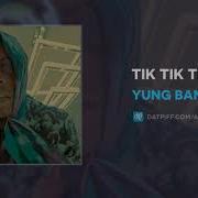 Yung Bans Tik Tik Tik Audio