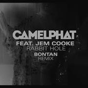 Camelphat Rabbit Hole Feat Jem Cooke Bontan Remix