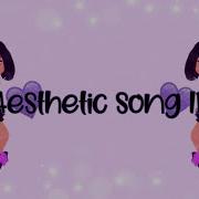 5 Aesthetic Song Id S For Roblox