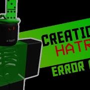 Creation Of Hatred Error Remix