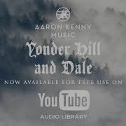 Yonder Hill And Dale Aaron Kenny