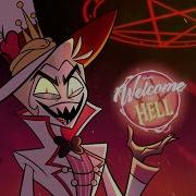 Siwel Welcome To Hell A Hazbin Hotel Lucifer Magne Original Song Siwel