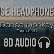 8D Tunes Dance Monkey 8D Audio