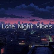 Late Night Vibes 2016 Chill Mix