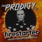 3 39 The Prodigy Firestarter Jason Parker 2023 Remix