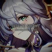 White Night Slowed