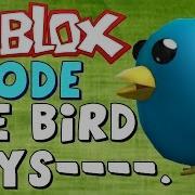 Roblox The Bird Says Codes