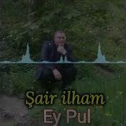 Şayir Ilham Ey Pul 2018 Hazirladi Orxan Sahil