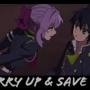 Amv Shinoa X Yuu Hurry Up Save Me