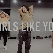 Girls Like You Maroon 5 Ft Cardi B Lia Kim Choreography