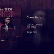 Big Tone Lucky Luciano Chow Time Slowed