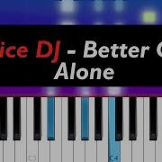 Alice Deejay Better Off Alone On Keyboard