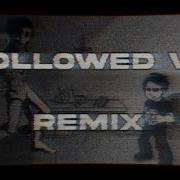 Final Followed V3 Remix