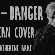 Bts Danger Russian Cover By Catherine Arai