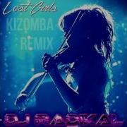 Lost Girls Kizomba Remix Dj Radikal