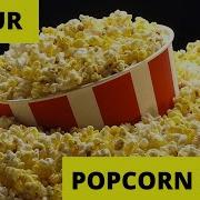 Popcorn Original Song 1 Hour