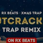 Rx Beats Xmas Trap The Nutcracker Remix