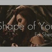 Ed Sheeran Shape Of You Ilkay Sencan Remix