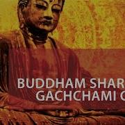 Buddham Saranam Gacchami