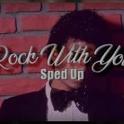 Rock With You Michael Jackson Speed Up