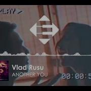 Vlad Rusu Another You