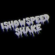 Ishowspeed Shake Slowed Reverb