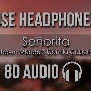 Shawn Mendes Camila Cabello Señorita 8D Audio